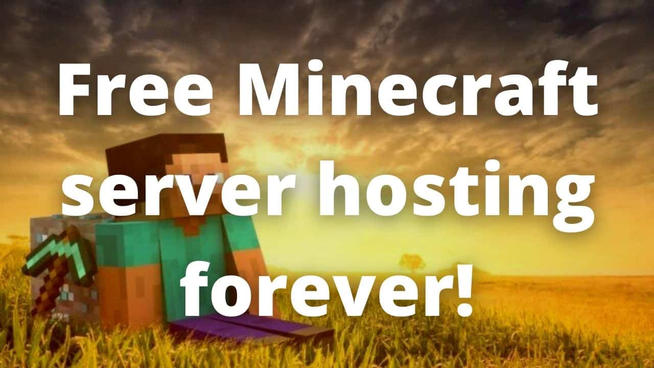 Free Minecraft server hosting forever