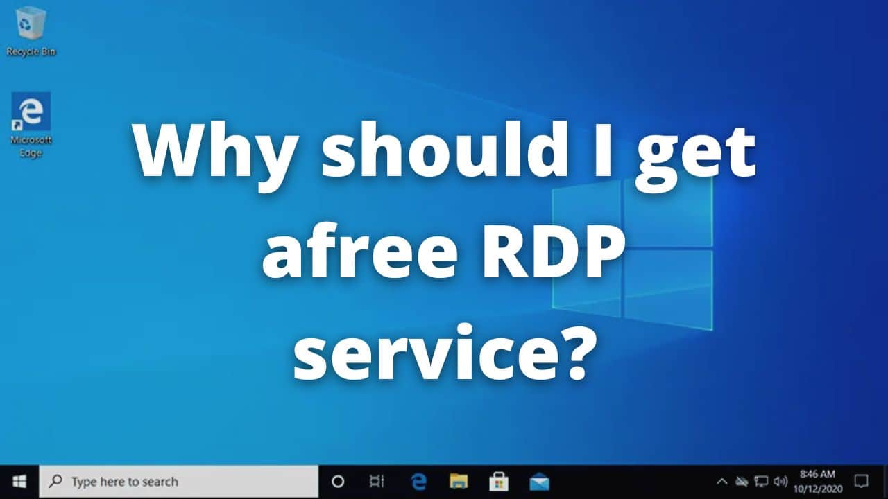 Why should I get afree RDP service?