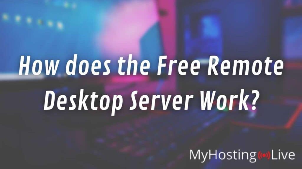 How does the free remote desktop server work?