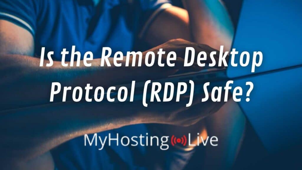 What does RDP stand for? -  Is the Remote Desktop Protocol (RDP) Safe?