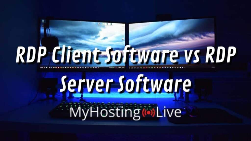 RDP Client Software vs RDP Server Software