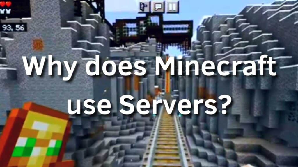 Why does Minecraft use Servers?