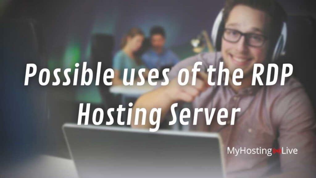Possible uses of the RDP Hosting Server