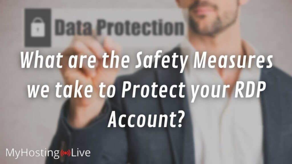 What are the Safety Measures we take to Protect your RDP Account?