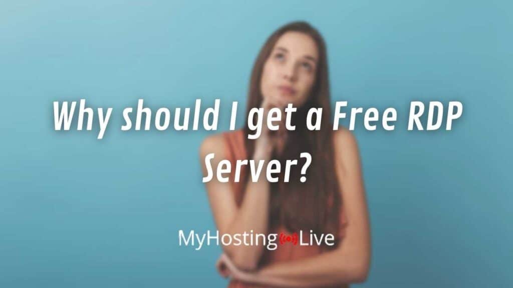 Why should I get a Free RDP Server?