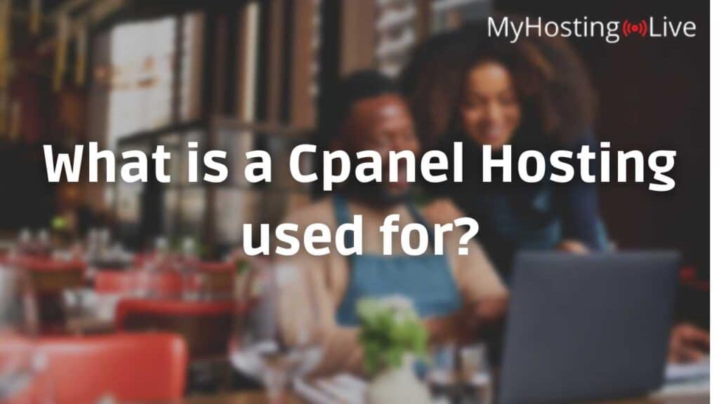 What is a Cpanel Hosting used for?