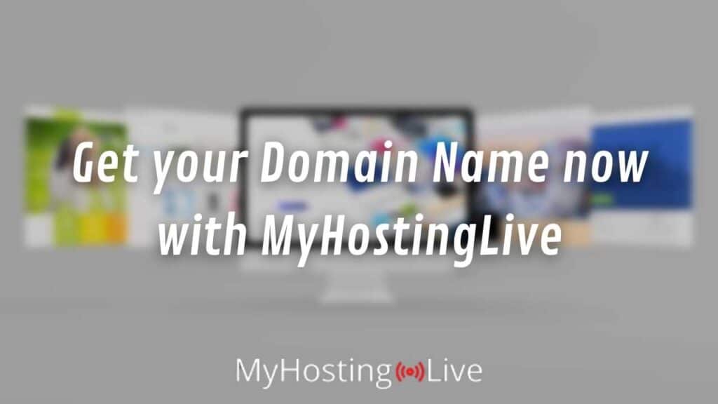 Get your Domain Name now with MyHostingLive