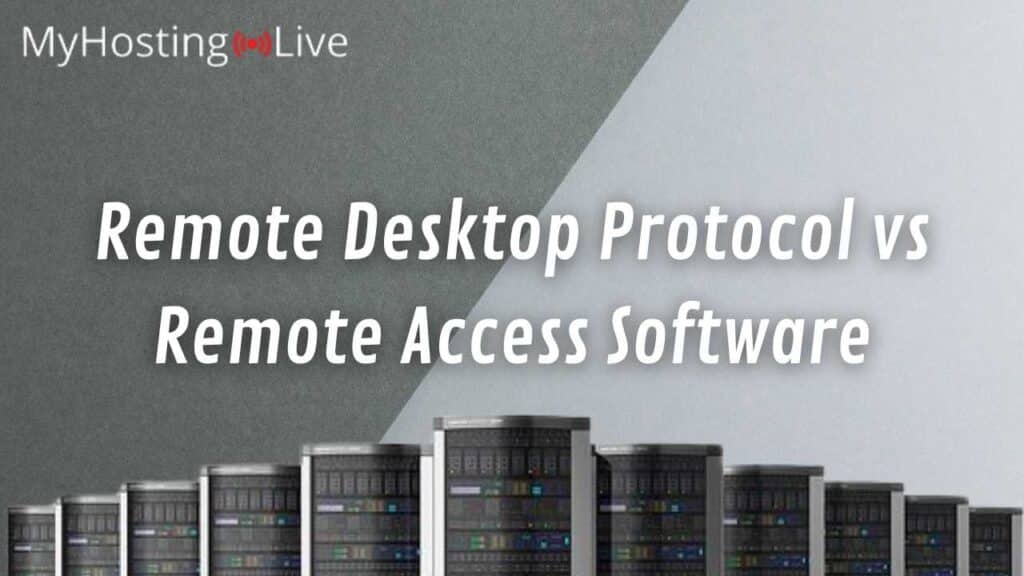Remote Desktop Protocol vs Remote Access Software