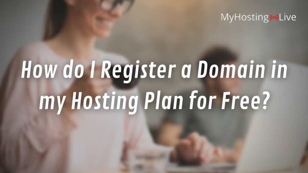 How do I Register a Domain in my Hosting Plan for Free?