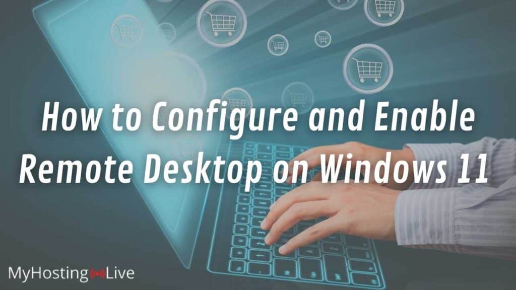 How to Configure and Enable Remote Desktop on Windows 11 