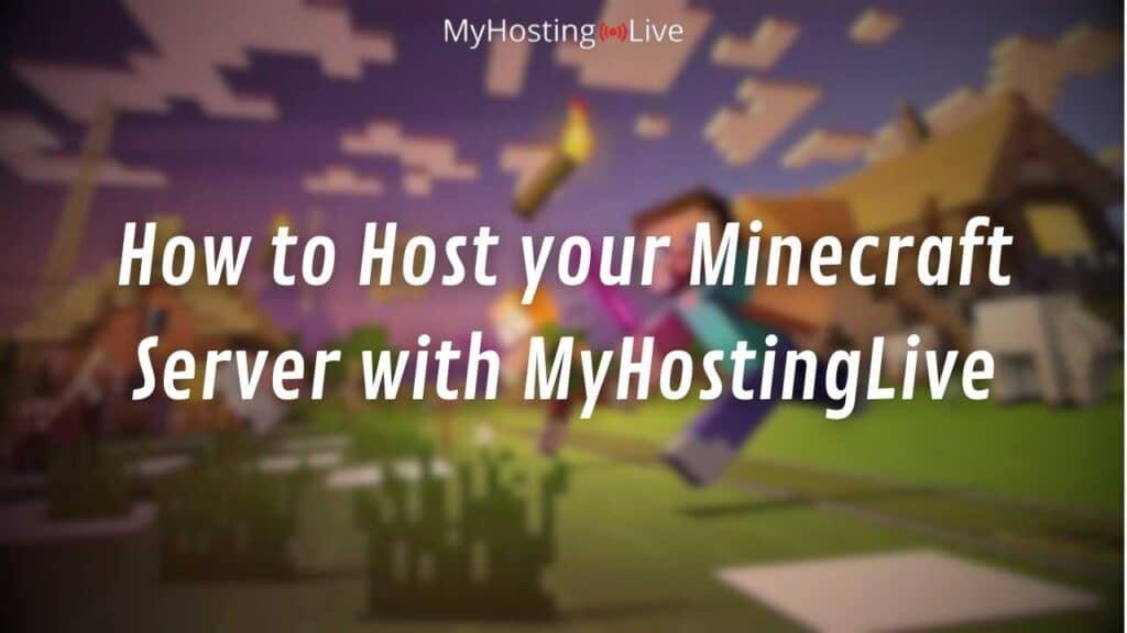 How to Host your Minecraft Server with MyHostingLive