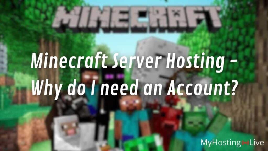 Minecraft Server Hosting - Why do I need an Account?