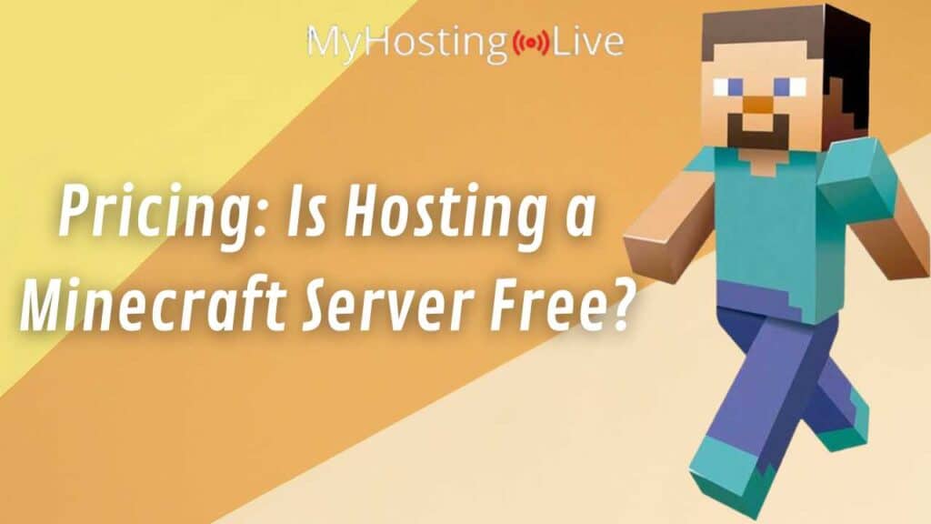 Pricing: Is Hosting a Minecraft Server Free?
