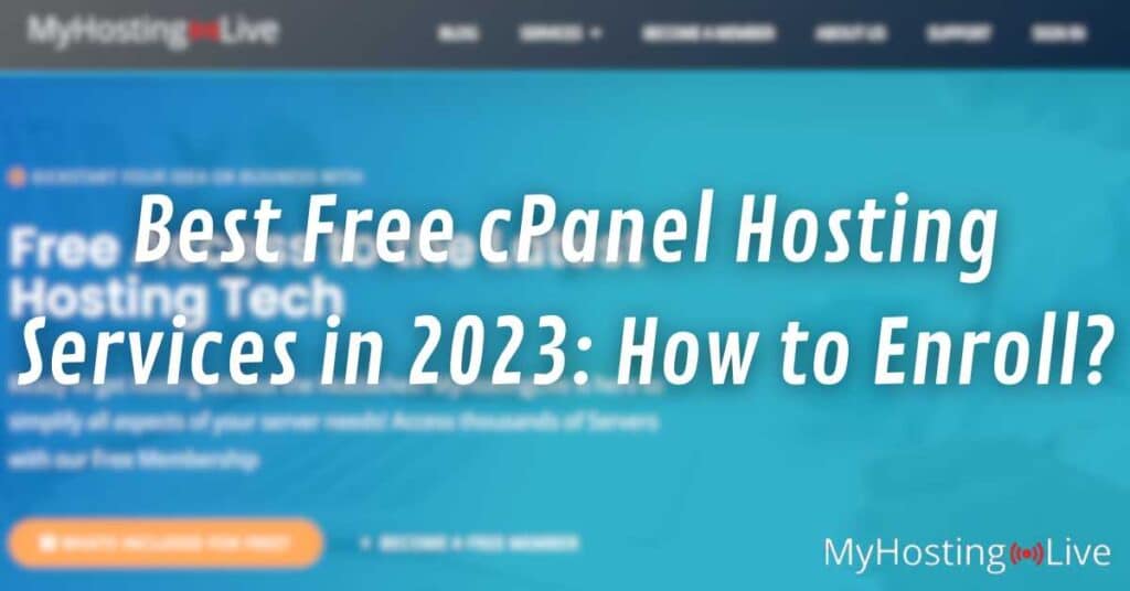 Best Free cPanel Hosting Services in 2023: How to Enroll?