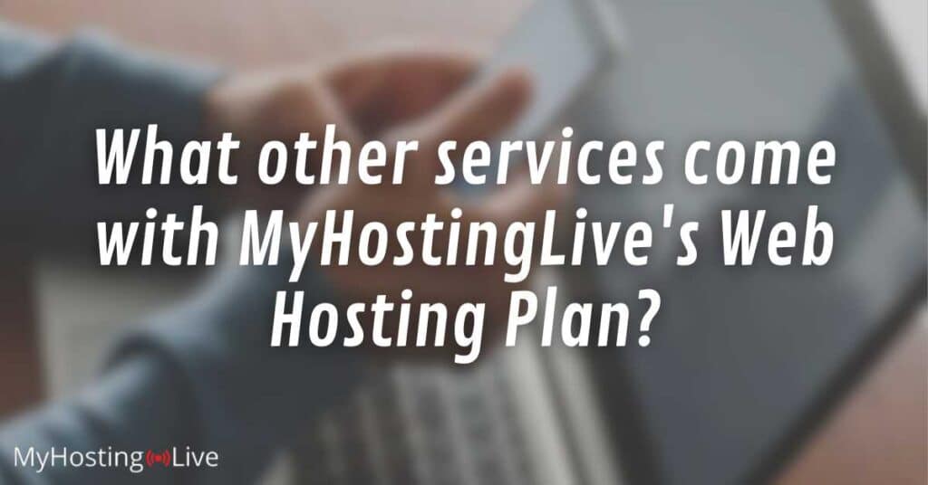 What other services come with MyHostingLive's Web Hosting Plan?