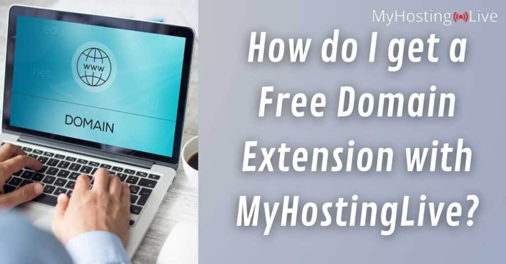 How do I get a Free Domain Extension with MyHostingLive?