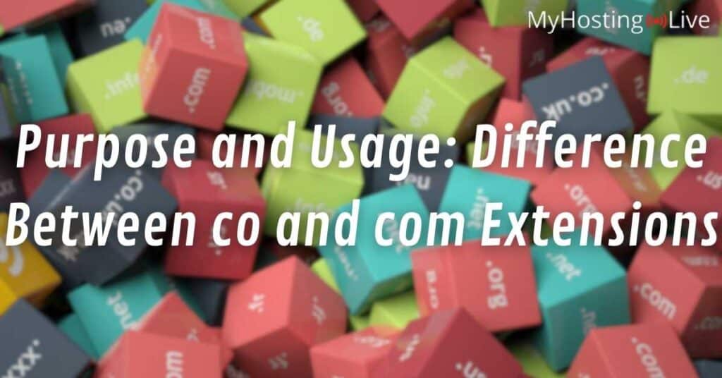 Purpose and Usage: Difference Between .co and .com Extensions
