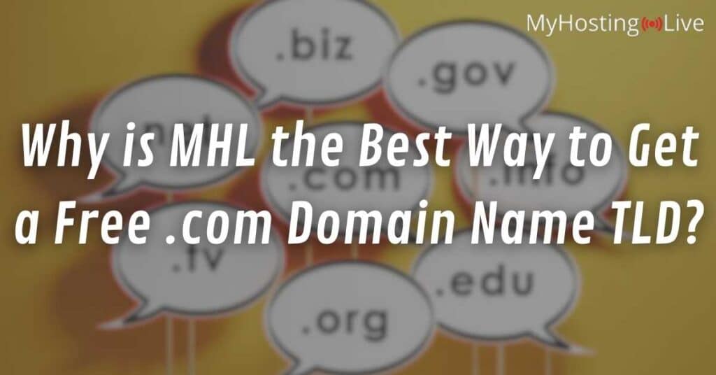 Why is MHL the Best Way to Get a Free .com Domain Name TLD?