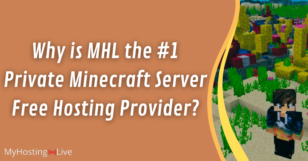 Why is MHL the #1 Private Minecraft Server Free Hosting Provider?
