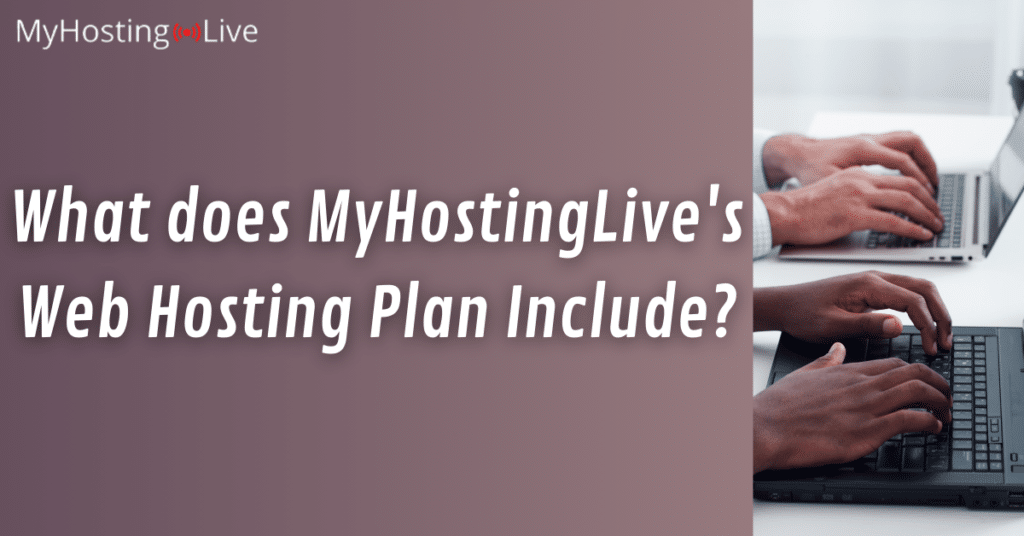 What does MyHostingLive's Web Hosting Plan Include?