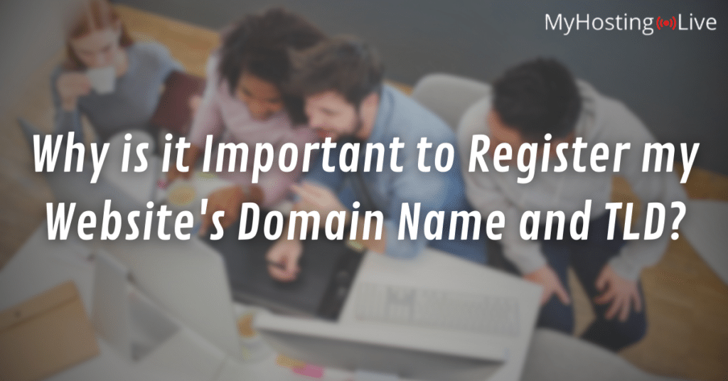 Why is it Important to Register my Website's Domain Name and TLD?