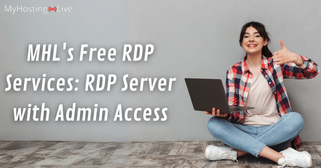 MHL's Free RDP Services: RDP Server with Admin Access