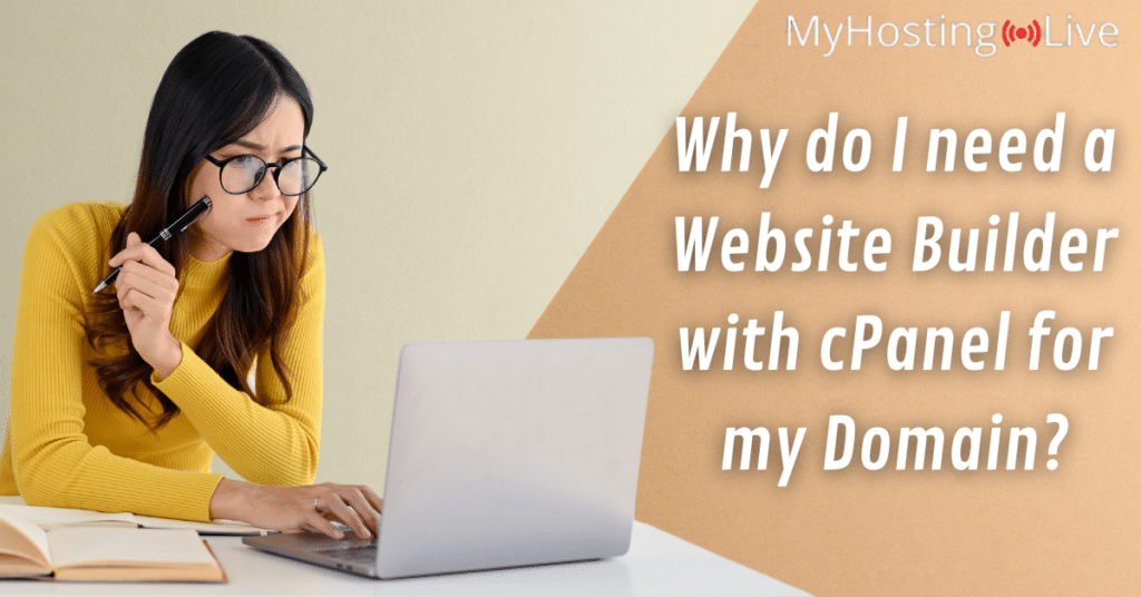Why do I need a Website Builder with cPanel for my Domain?