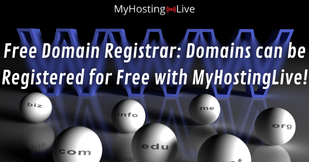 Free Domain Registrar: Domains can be Registered for Free with MyHostingLive!