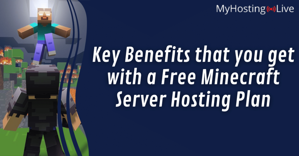 Key Benefits that you get with a Free Minecraft Server Hosting Plan