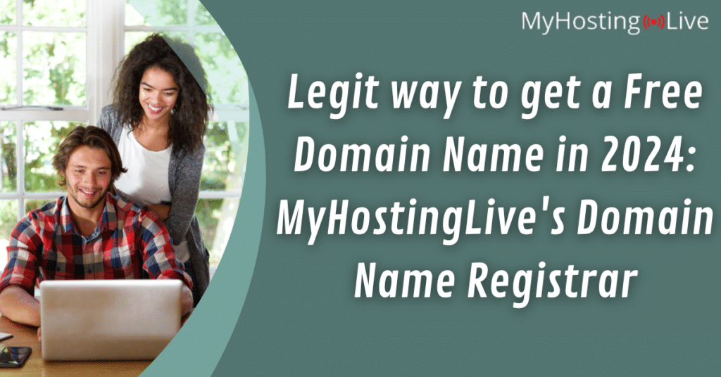 Legit way to get a Free Domain Name in 2024: MyHostingLive's Domain Name Registrar