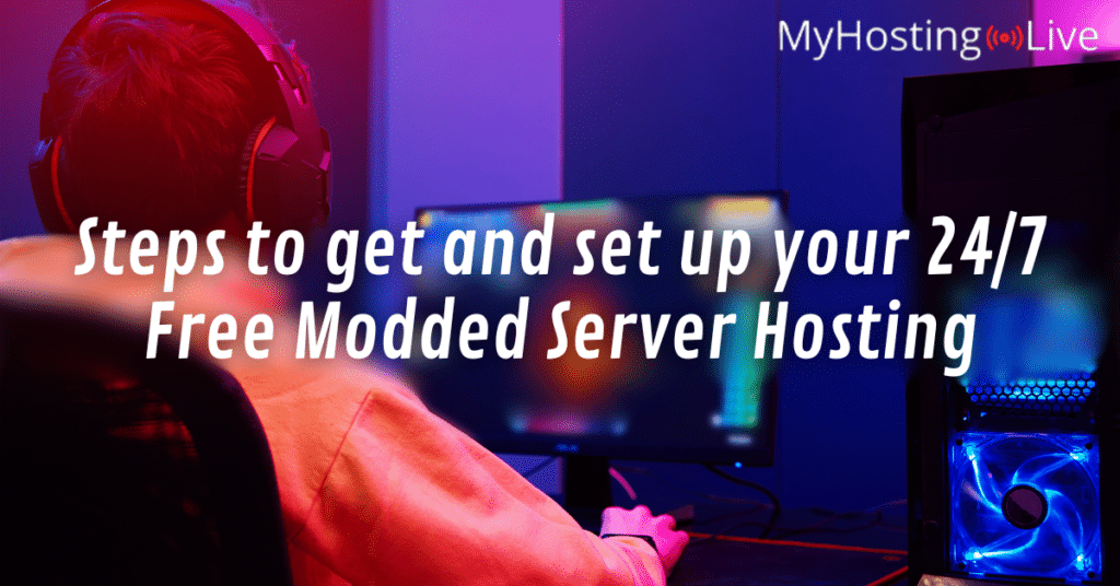Steps to get and set up your 24/7 Free Modded Server Hosting