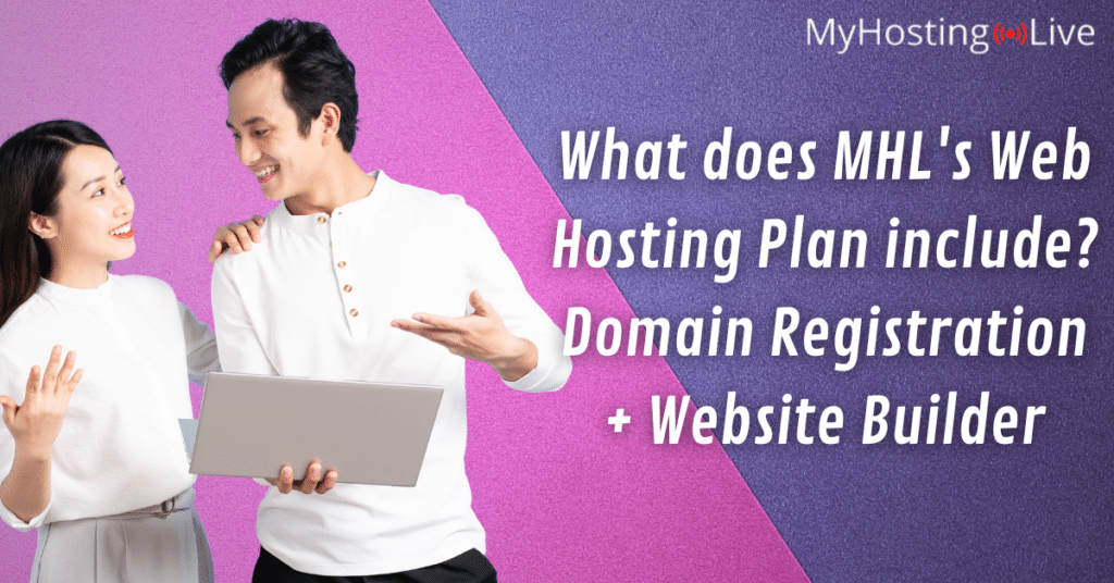 What does MHL's Web Hosting Plan include? - Domain Registration + Website Builder