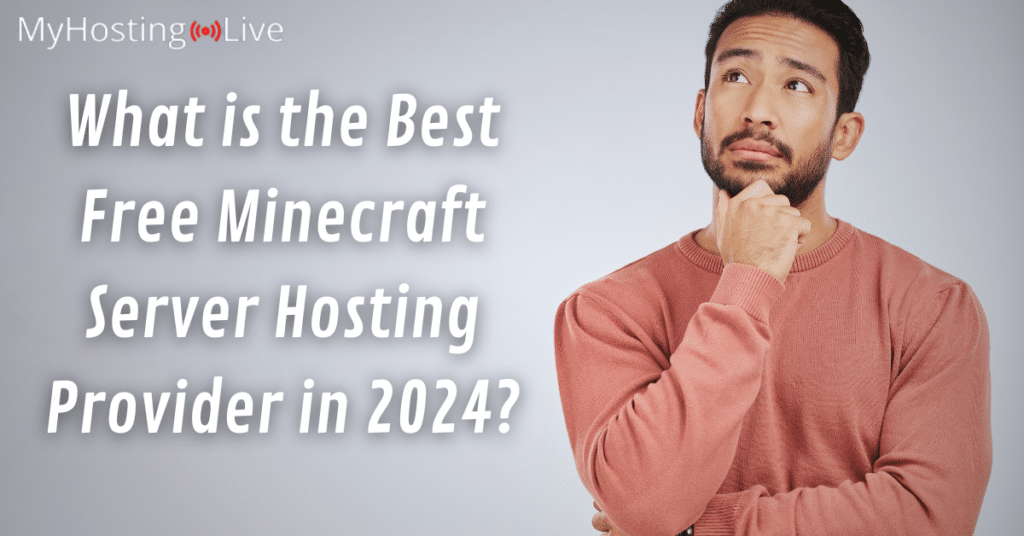 What is the Best Free Minecraft Server Hosting Provider in 2024?