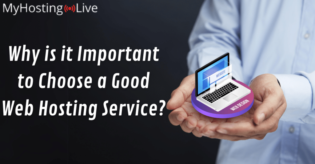 Why is it Important to Choose a Good Web Hosting Service?